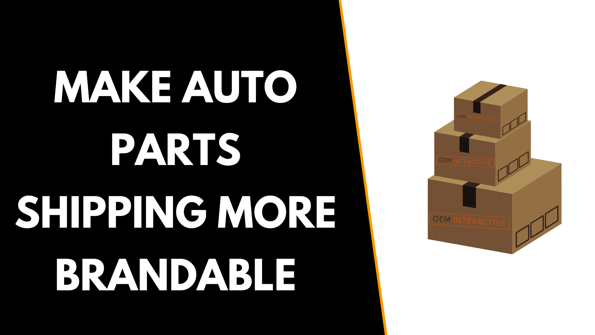 Make Auto Parts Shipping More Brandable
