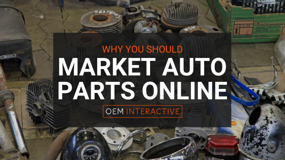 Why You Should Market Auto Parts Online-Featured Image