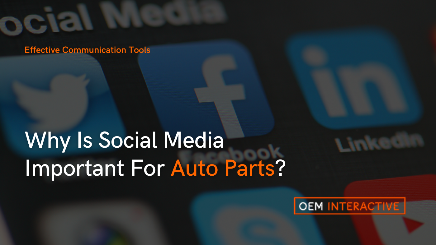 Why Is Social Media Important For Auto Parts_-Featured Image