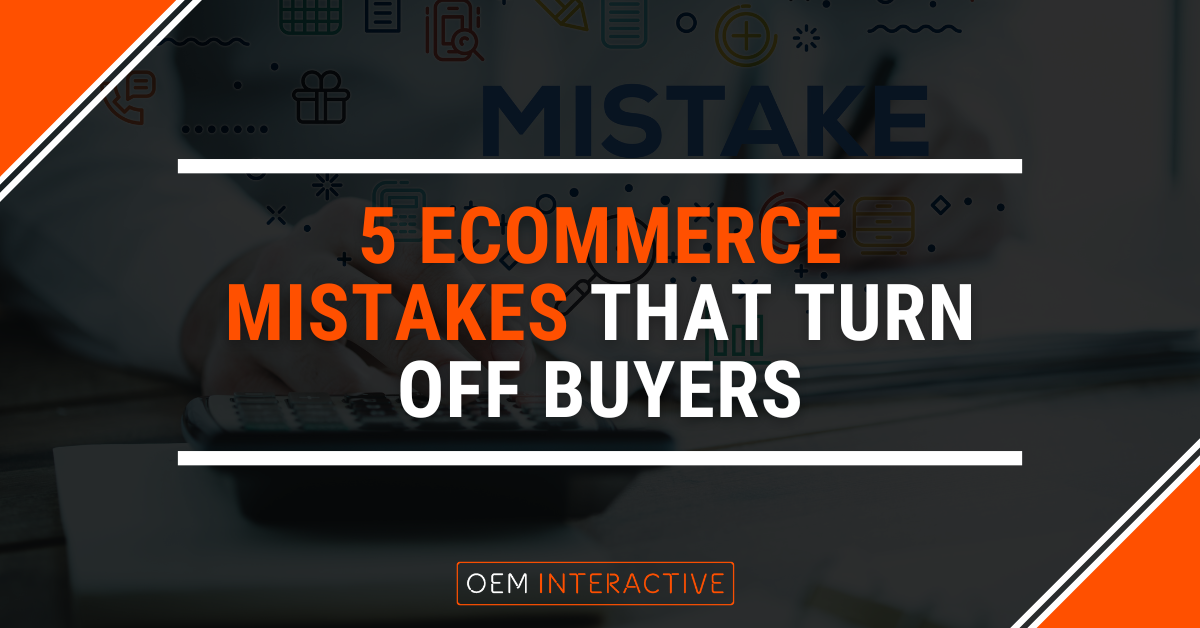 5 Ecommerce Mistakes that Turn Off Buyers-Featured Image