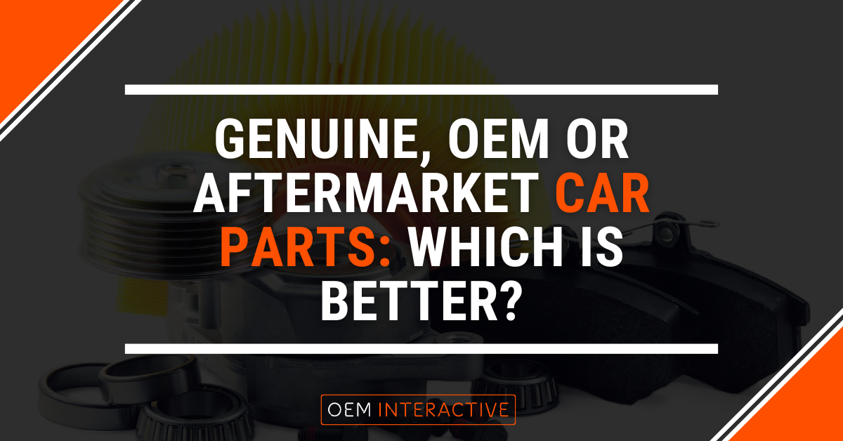 Genuine, OEM or Aftermarket Car Parts- Which is Better_-Featured Image
