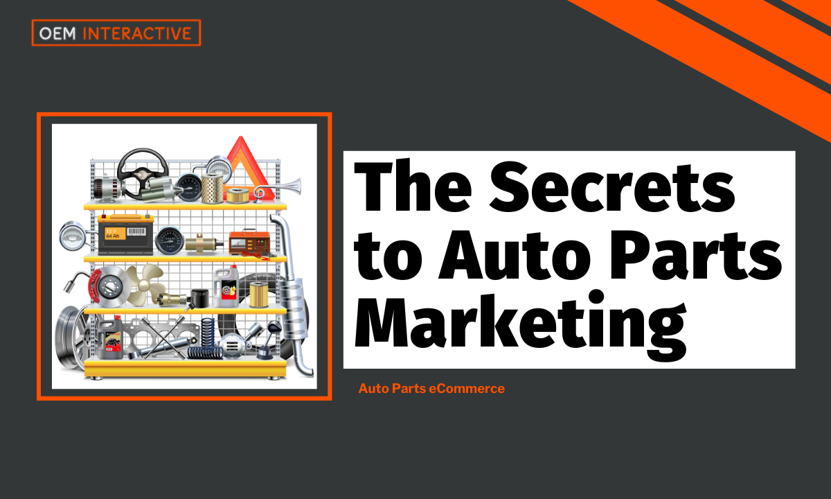 The Secrets to Auto Parts Marketing-Featured Image