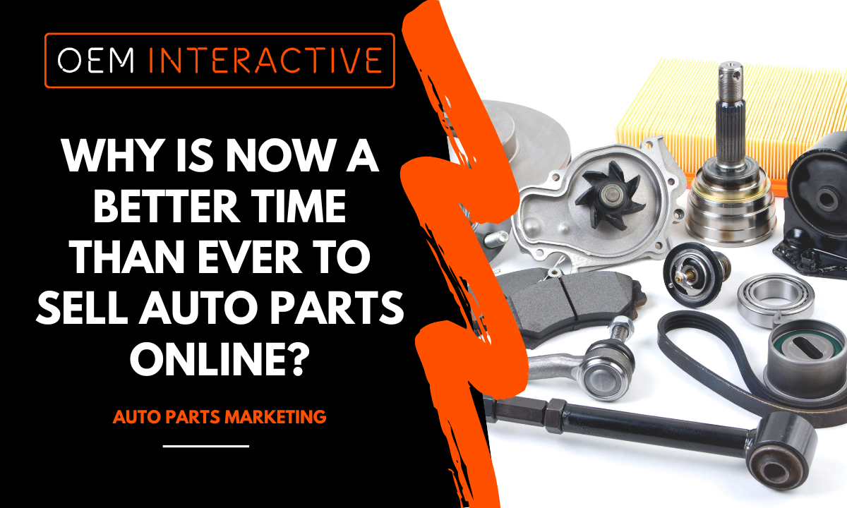 Why Is Now a Better Time Than Ever to Sell Auto Parts Online_-Featured Image