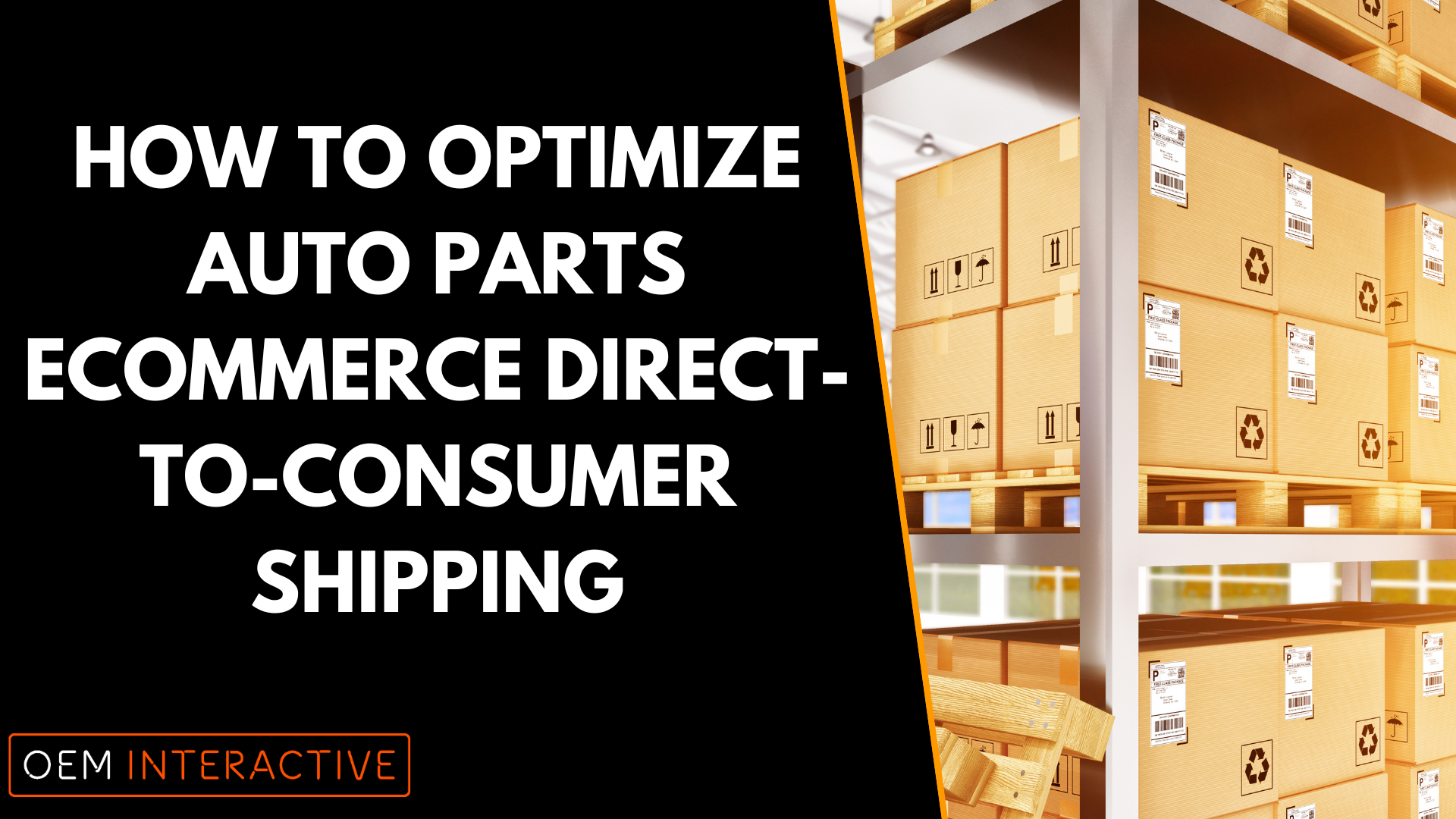 How to Optimize Auto Parts eCommerce Direct-to-Consumer Shipping-Featured Image