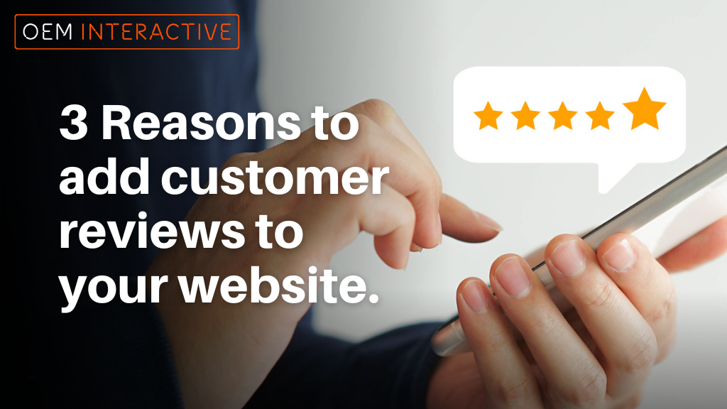 3 Reasons to add customer reviews to your website – Part #1 Featured Image